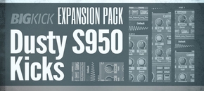 BigKick Expansion - Dusty S950 Kicks
