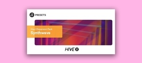 Hive 2 Expansion Pack: Synthwave