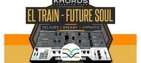 KHORDS Expansion Pack: El Train Future Soul