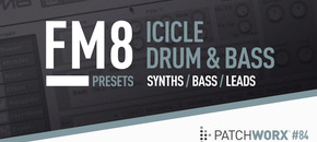 FM8 Presets - Icicle Drum & Bass
