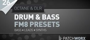 Octane & DLR - Drum & Bass FM8 Presets