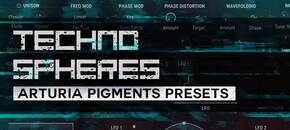 Techno Spheres for Arturia Pigments